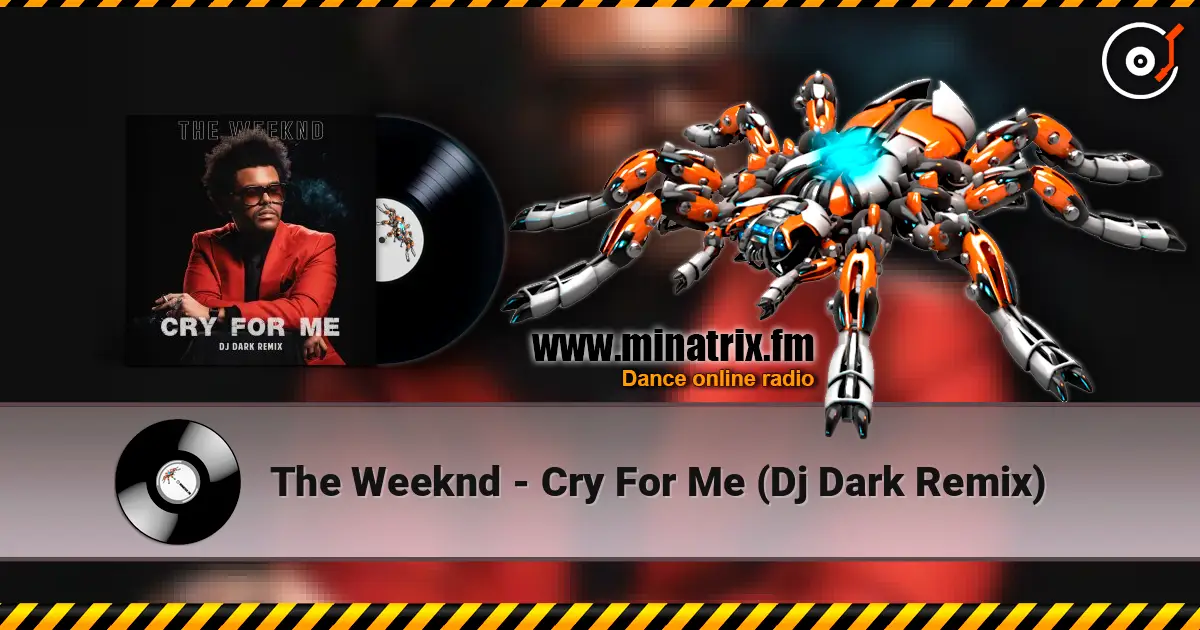 The Weeknd - Cry For Me (Dj Dark Remix) жоғары сапада онлайн тыңдау | Minatrix.FM