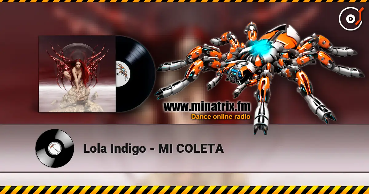 Lola Indigo - MI COLETA жоғары сапада онлайн тыңдау | Minatrix.FM