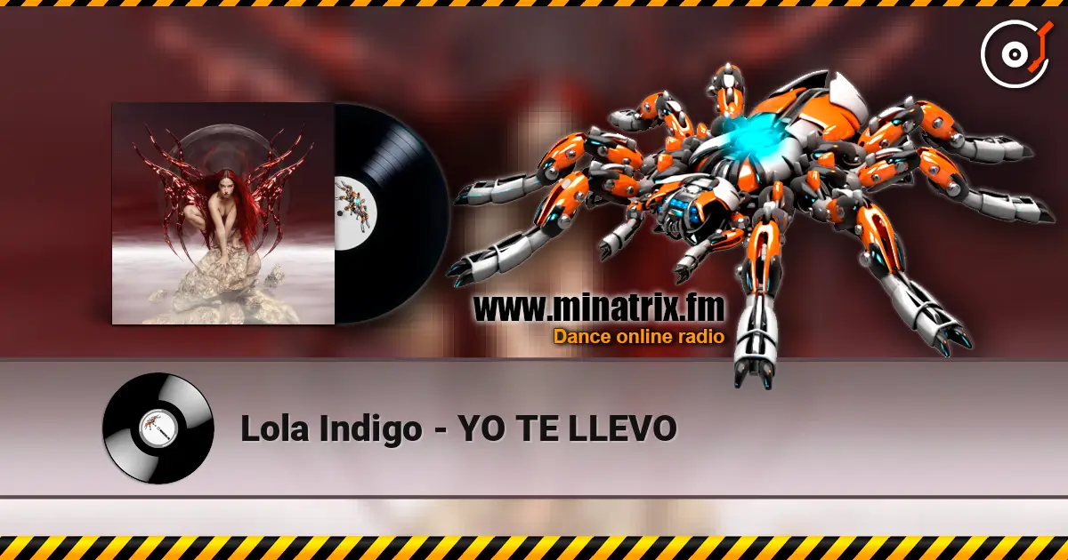 Lola Indigo - YO TE LLEVO жоғары сапада онлайн тыңдау | Minatrix.FM