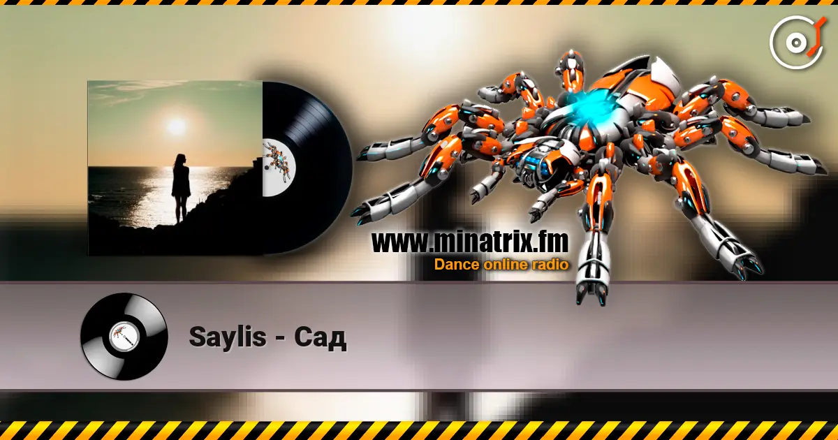 Saylis - Сад жоғары сапада онлайн тыңдау | Minatrix.FM
