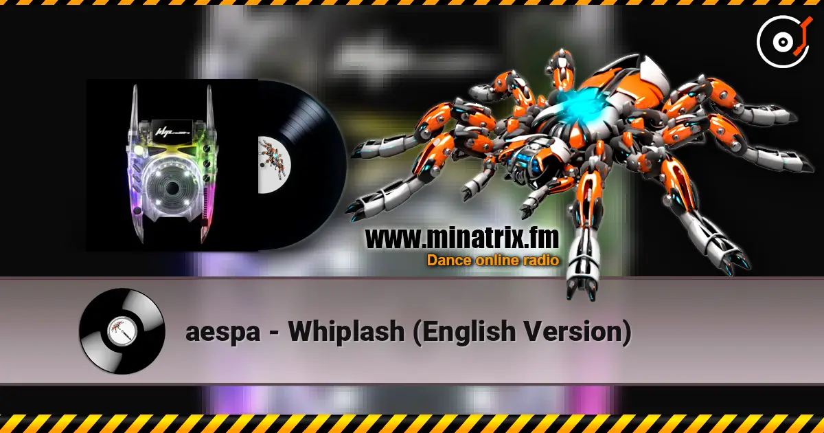 aespa - Whiplash (English Version) жоғары сапада онлайн тыңдау | Minatrix.FM