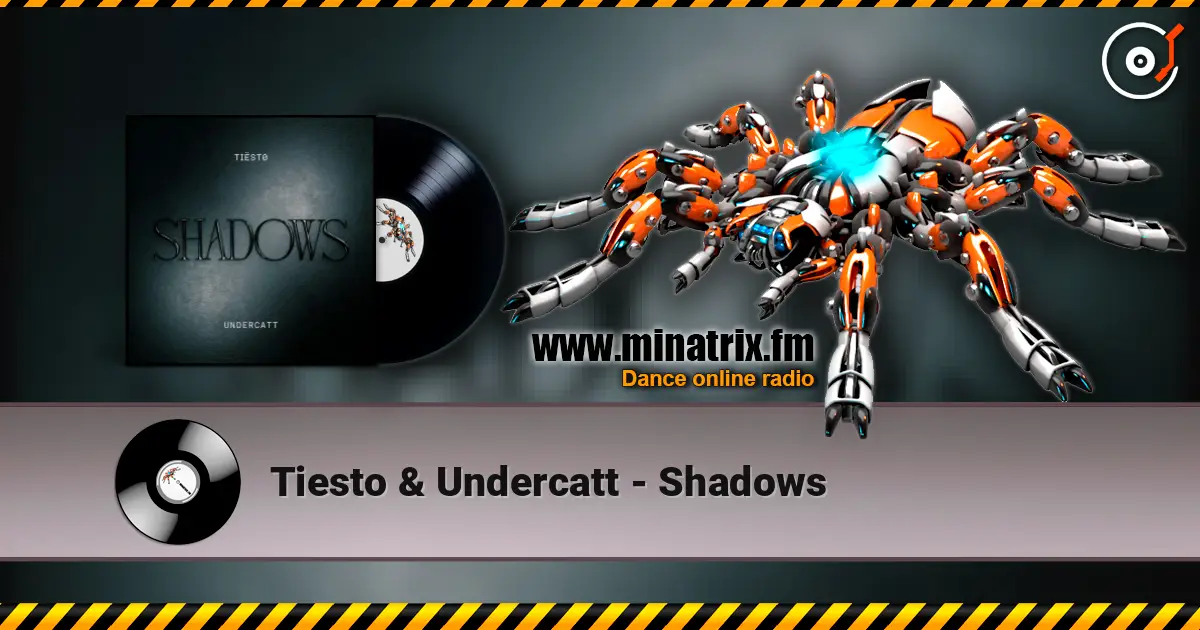 Tiesto & Undercatt - Shadows жоғары сапада онлайн тыңдау | Minatrix.FM
