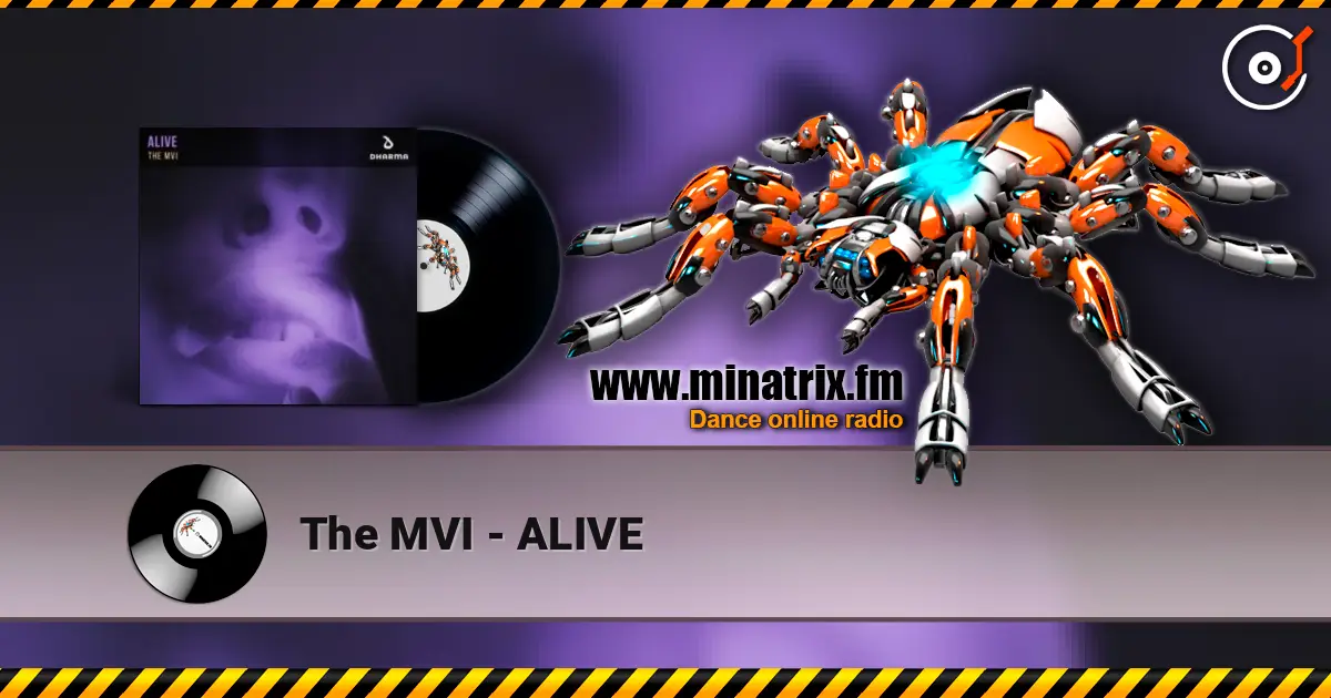 The MVI - ALIVE жоғары сапада онлайн тыңдау | Minatrix.FM