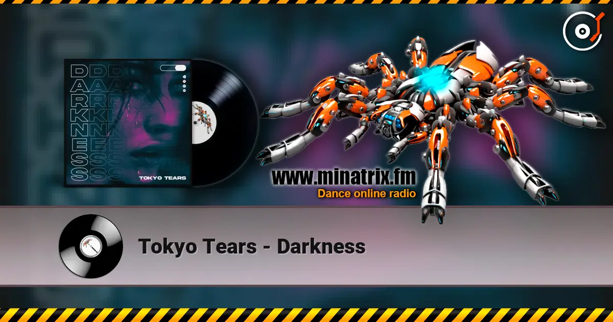 Tokyo Tears - Darkness жоғары сапада онлайн тыңдау | Minatrix.FM