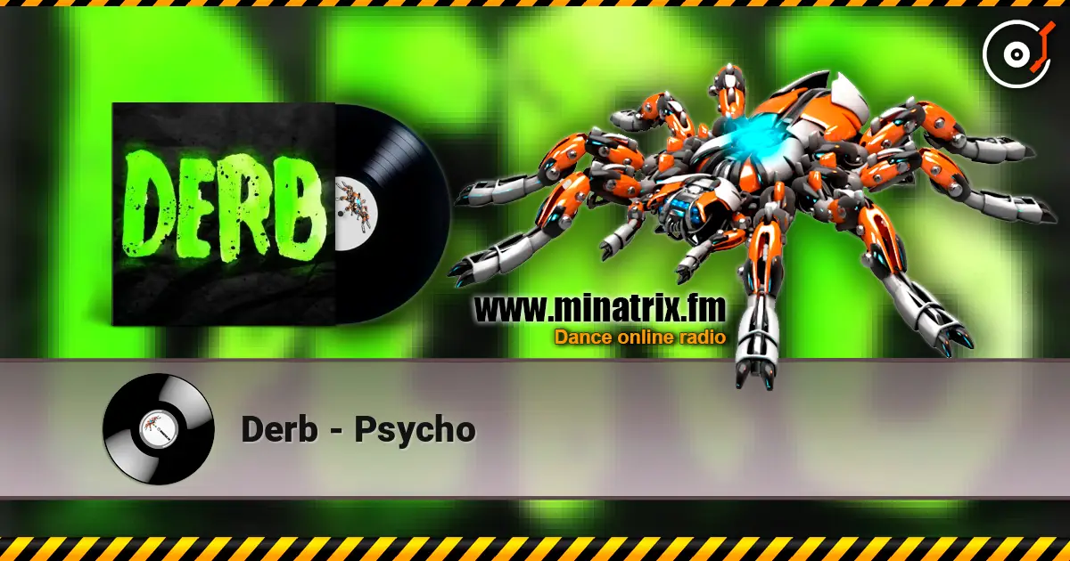 Derb - Psycho жоғары сапада онлайн тыңдау | Minatrix.FM