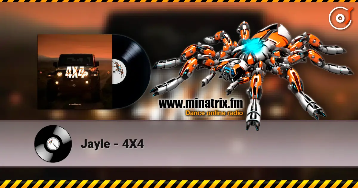 Jayle - 4X4 жоғары сапада онлайн тыңдау | Minatrix.FM