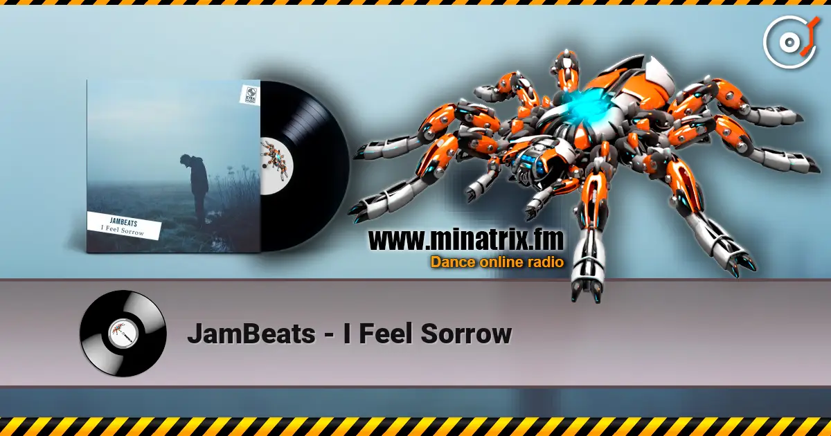 JamBeats - I Feel Sorrow жоғары сапада онлайн тыңдау | Minatrix.FM