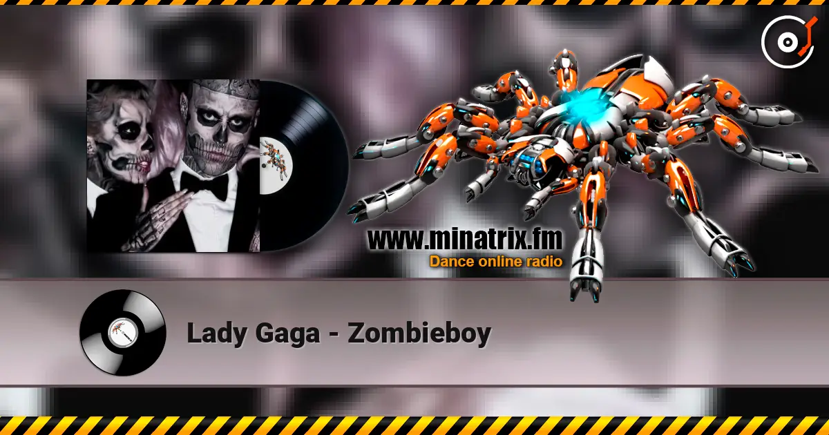 Lady Gaga - Zombieboy жоғары сапада онлайн тыңдау | Minatrix.FM