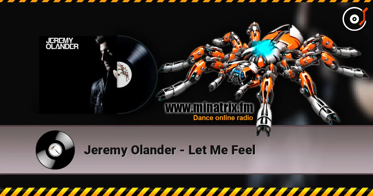 Jeremy Olander - Let Me Feel жоғары сапада онлайн тыңдау | Minatrix.FM