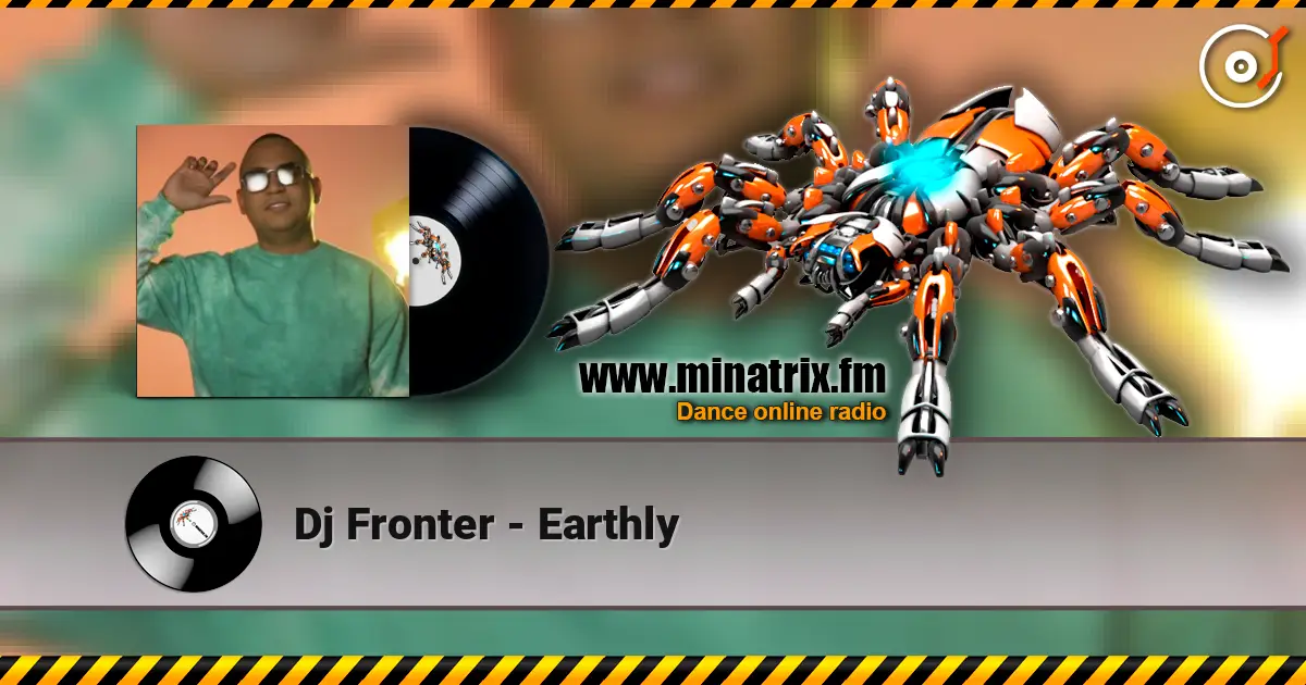 Dj Fronter - Earthly жоғары сапада онлайн тыңдау | Minatrix.FM