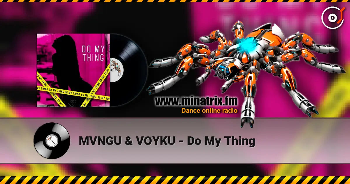 MVNGU & VOYKU - Do My Thing жоғары сапада онлайн тыңдау | Minatrix.FM