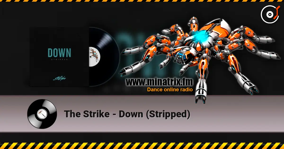 The Strike - Down (Stripped) жоғары сапада онлайн тыңдау | Minatrix.FM
