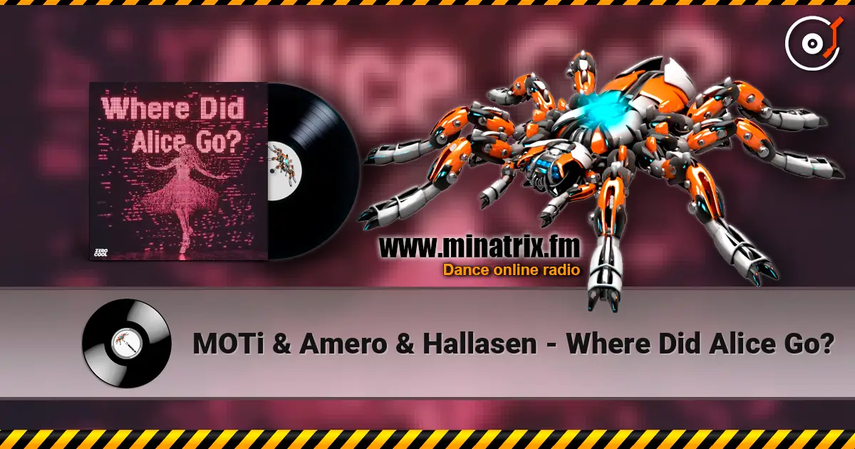 MOTi & Amero & Hallasen - Where Did Alice Go? жоғары сапада онлайн тыңдау | Minatrix.FM