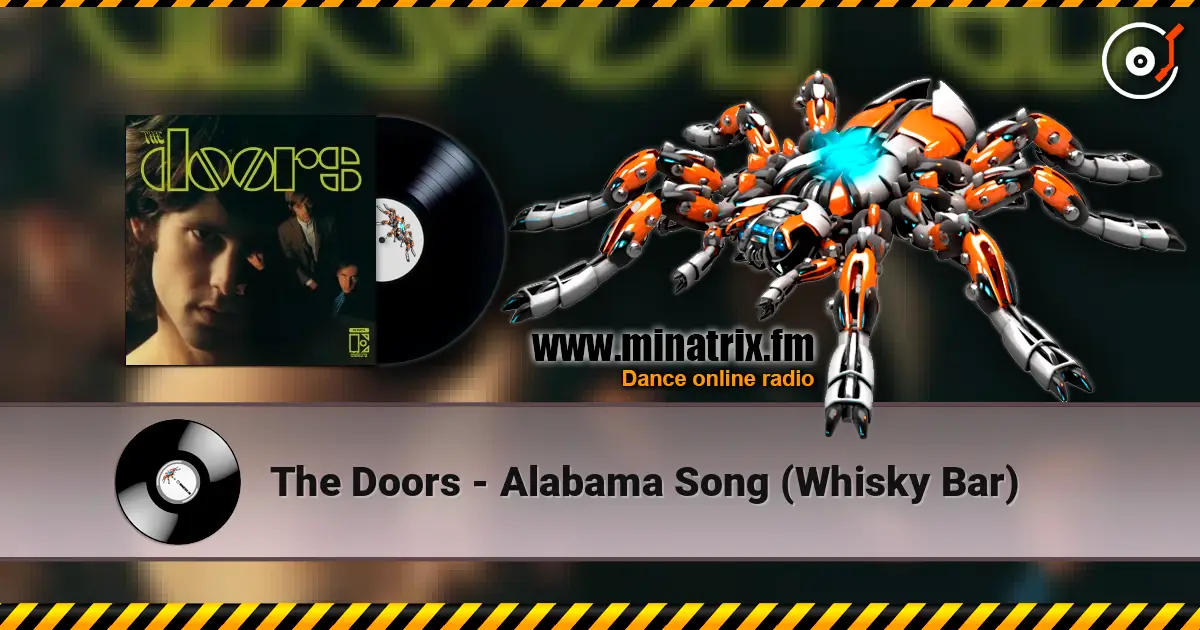 The Doors - Alabama Song (Whisky Bar) жоғары сапада онлайн тыңдау | Minatrix.FM