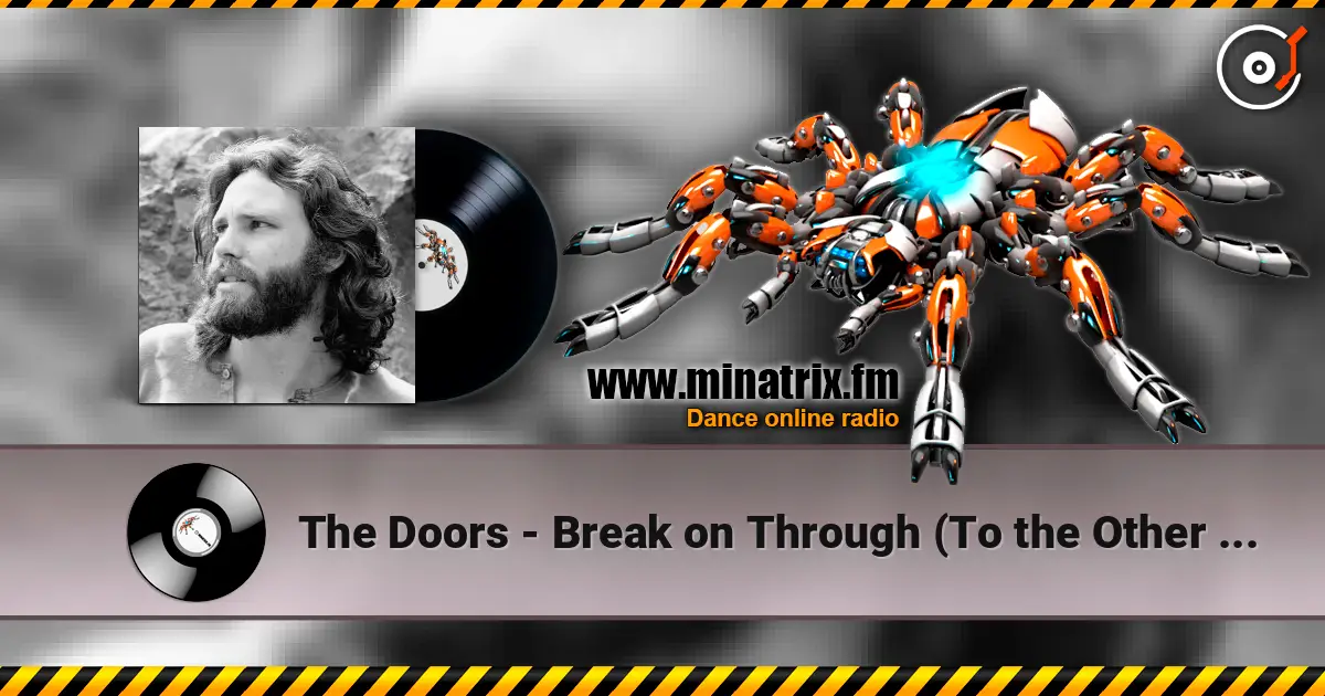 The Doors - Break on Through (To the Other Side) жоғары сапада онлайн тыңдау | Minatrix.FM