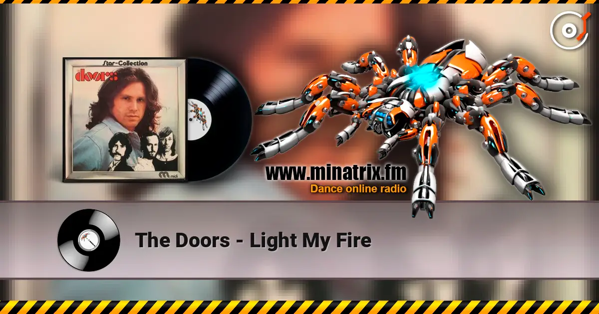 The Doors - Light My Fire жоғары сапада онлайн тыңдау | Minatrix.FM