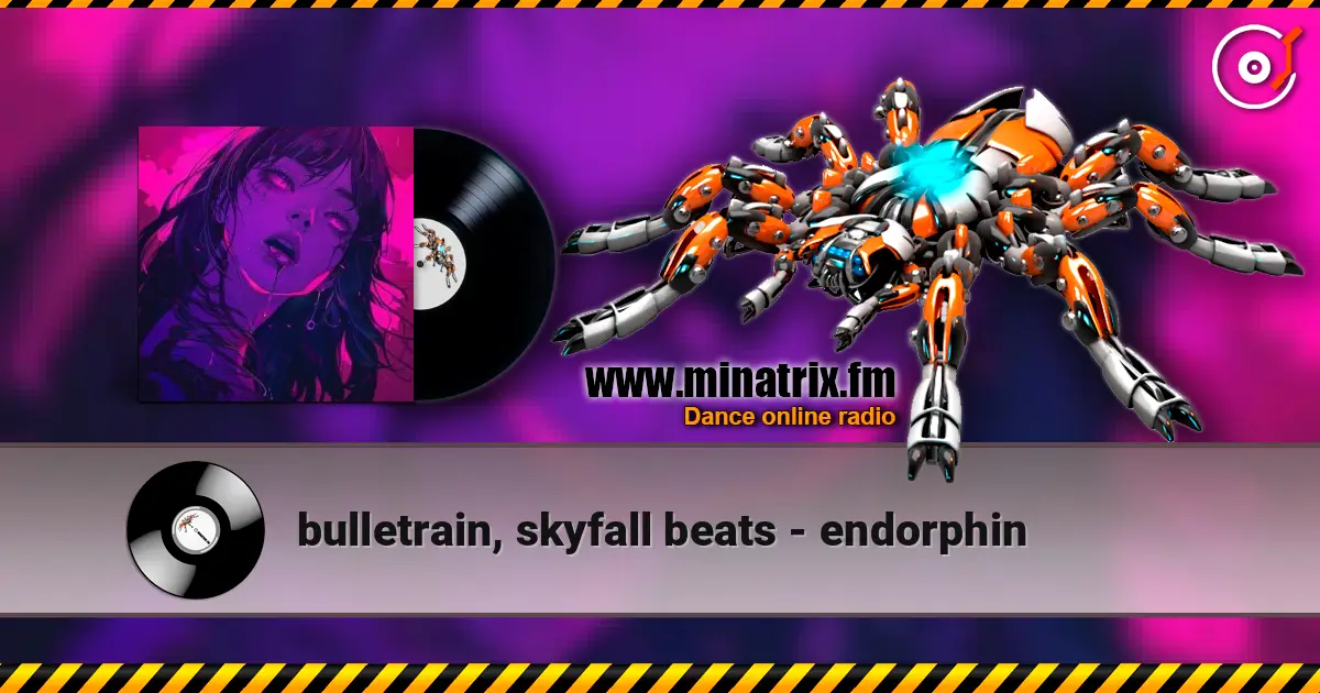 bulletrain, skyfall beats - endorphin жоғары сапада онлайн тыңдау | Minatrix.FM