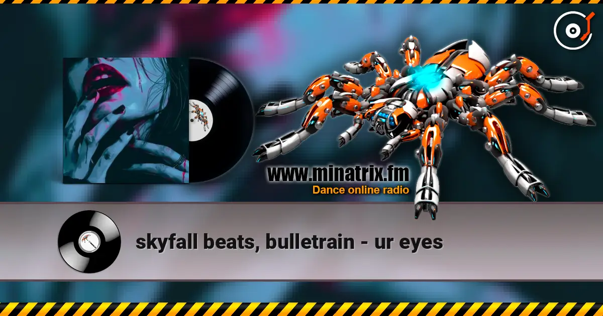 skyfall beats, bulletrain - ur eyes жоғары сапада онлайн тыңдау | Minatrix.FM