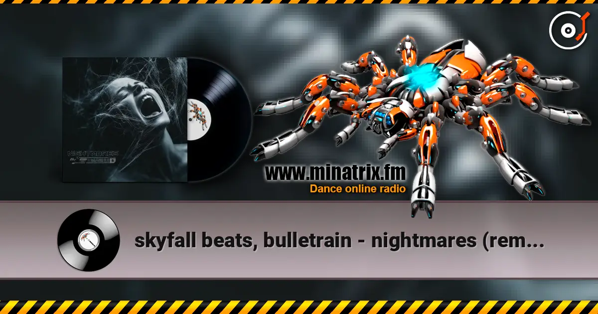 skyfall beats, bulletrain - nightmares (remake 2025) жоғары сапада онлайн тыңдау | Minatrix.FM