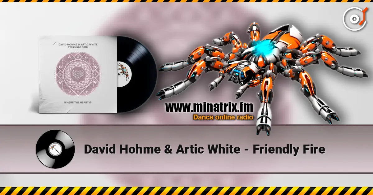 David Hohme & Artic White - Friendly Fire жоғары сапада онлайн тыңдау | Minatrix.FM