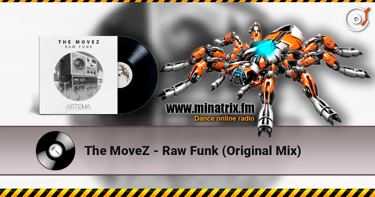 The MoveZ - Raw Funk (Original Mix) жоғары сапада онлайн тыңдау | Minatrix.FM