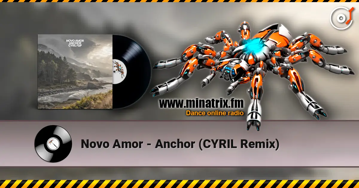 Novo Amor - Anchor (CYRIL Remix) жоғары сапада онлайн тыңдау | Minatrix.FM