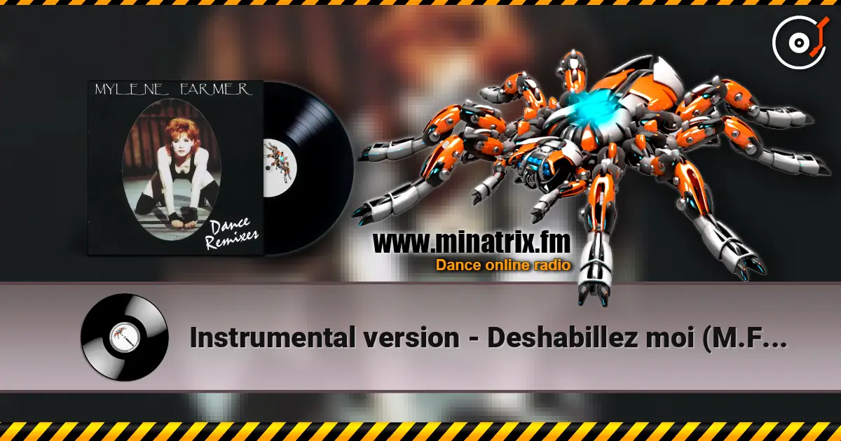 Instrumental version - Deshabillez moi (M.Farmer) жоғары сапада онлайн тыңдау | Minatrix.FM