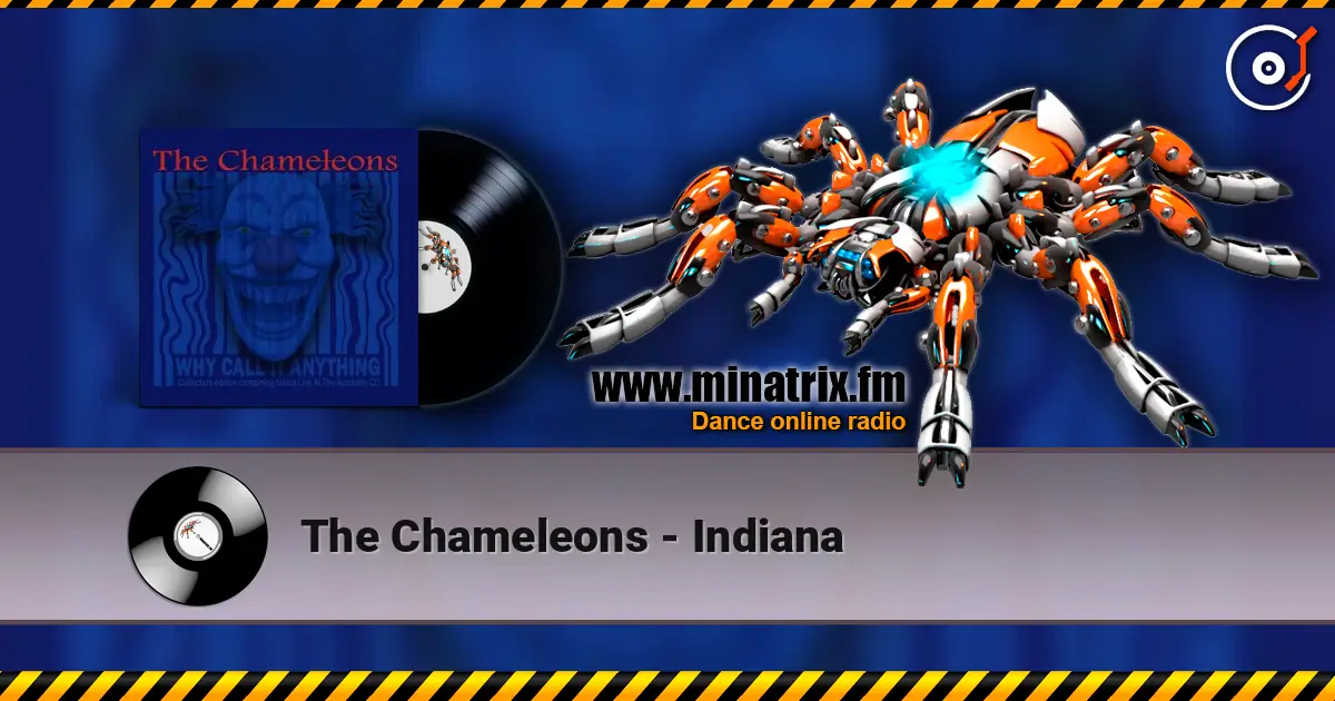The Chameleons - Indiana жоғары сапада онлайн тыңдау | Minatrix.FM