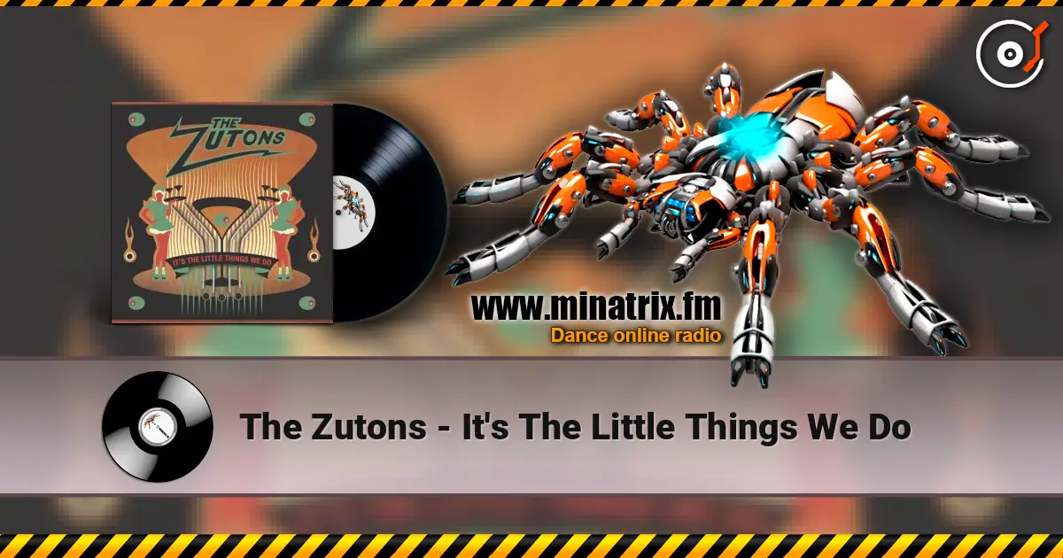 The Zutons - It's The Little Things We Do жоғары сапада онлайн тыңдау | Minatrix.FM
