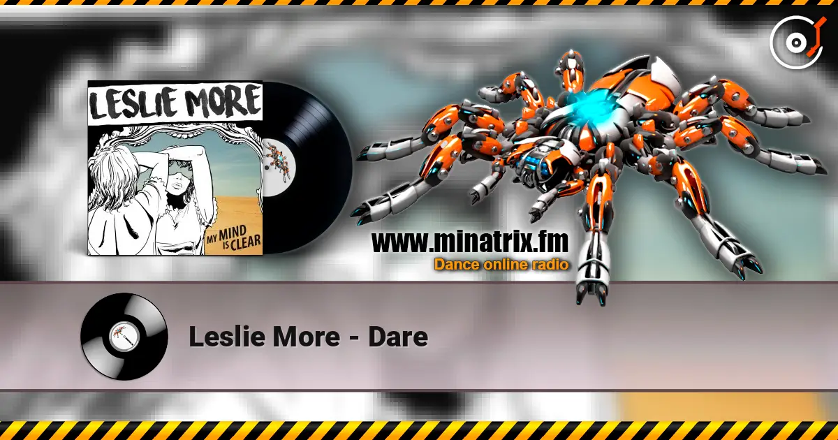 Leslie More - Dare жоғары сапада онлайн тыңдау | Minatrix.FM