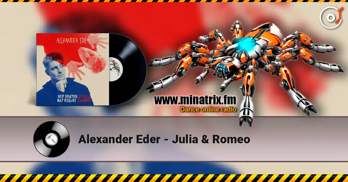 Alexander Eder - Julia & Romeo жоғары сапада онлайн тыңдау | Minatrix.FM