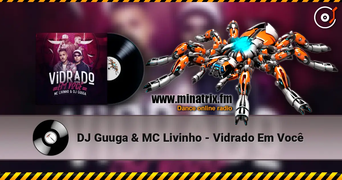 DJ Guuga & MC Livinho - Vidrado Em Você жоғары сапада онлайн тыңдау | Minatrix.FM