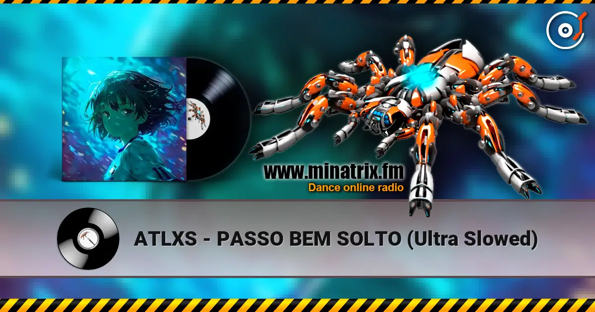 ATLXS - PASSO BEM SOLTO (Ultra Slowed) жоғары сапада онлайн тыңдау | Minatrix.FM