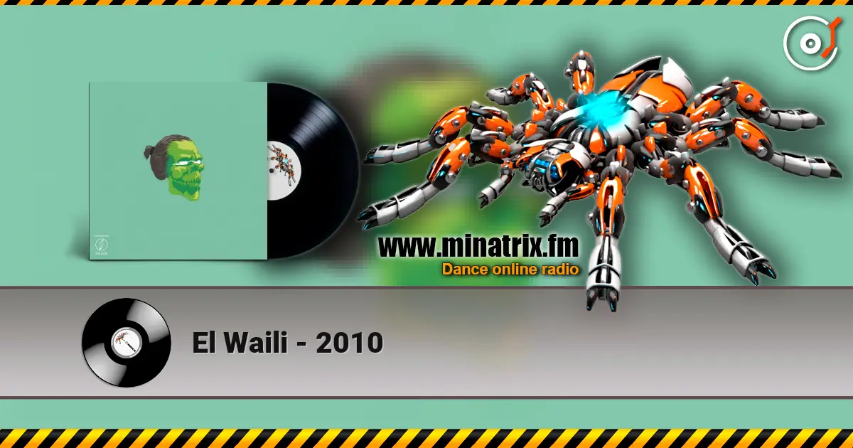 El Waili - 2010 жоғары сапада онлайн тыңдау | Minatrix.FM