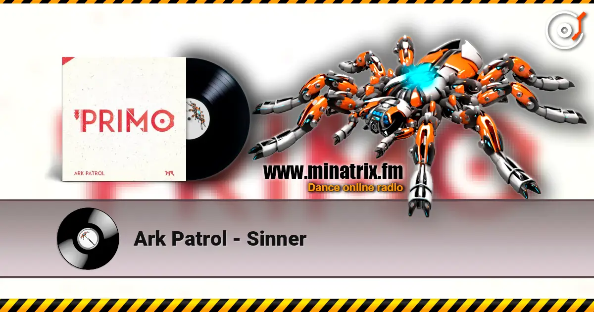 Ark Patrol - Sinner жоғары сапада онлайн тыңдау | Minatrix.FM