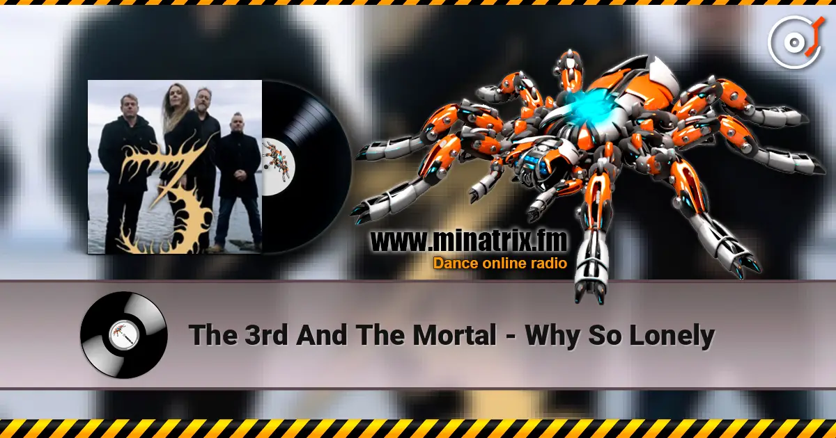 The 3rd And The Mortal - Why So Lonely жоғары сапада онлайн тыңдау | Minatrix.FM