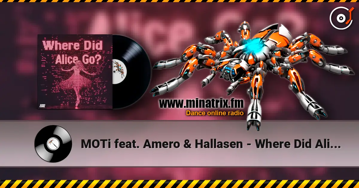 MOTi feat. Amero & Hallasen - Where Did Alice Go жоғары сапада онлайн тыңдау | Minatrix.FM