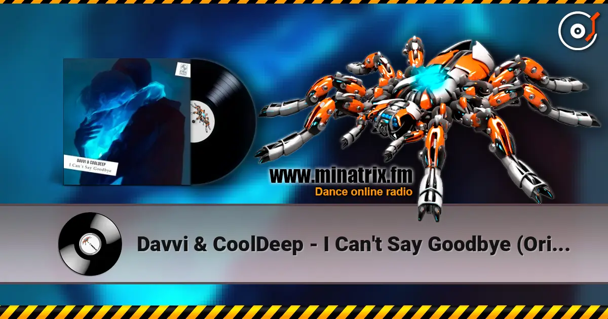 Davvi & CoolDeep - I Can't Say Goodbye (Original Mix) жоғары сапада онлайн тыңдау | Minatrix.FM