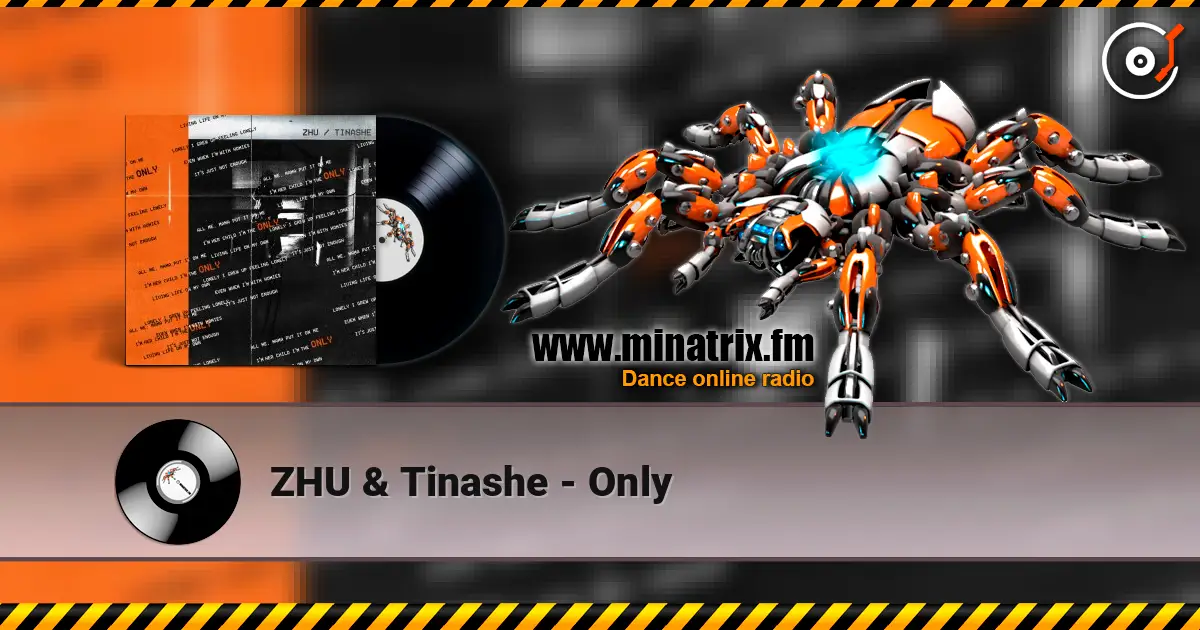 ZHU & Tinashe - Only жоғары сапада онлайн тыңдау | Minatrix.FM