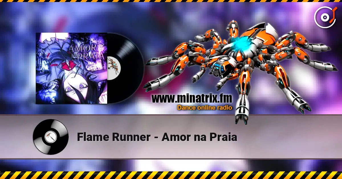 Flame Runner - Amor na Praia жоғары сапада онлайн тыңдау | Minatrix.FM