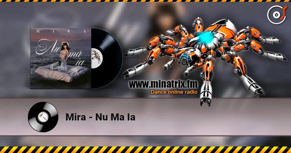 Mira - Nu Ma Ia жоғары сапада онлайн тыңдау | Minatrix.FM