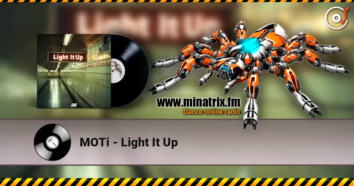 MOTi - Light It Up жоғары сапада онлайн тыңдау | Minatrix.FM