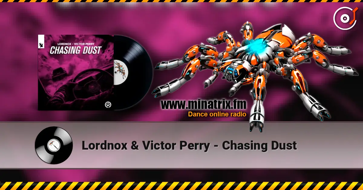 Lordnox & Victor Perry - Chasing Dust жоғары сапада онлайн тыңдау | Minatrix.FM