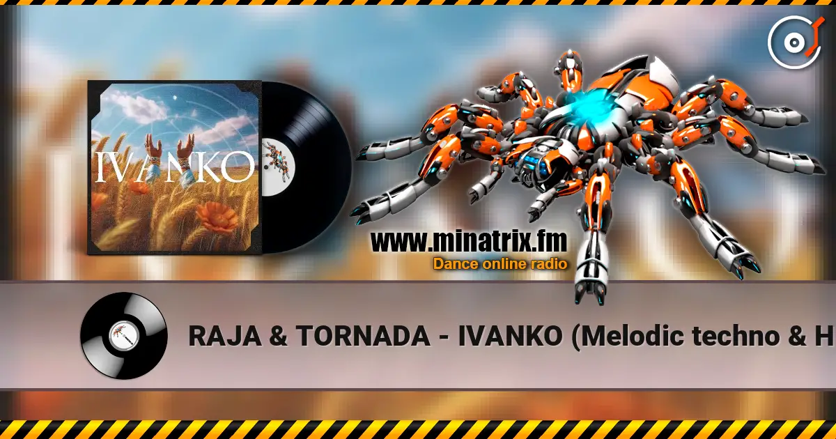 RAJA & TORNADA - IVANKO (Melodic techno & House 2025) жоғары сапада онлайн тыңдау | Minatrix.FM