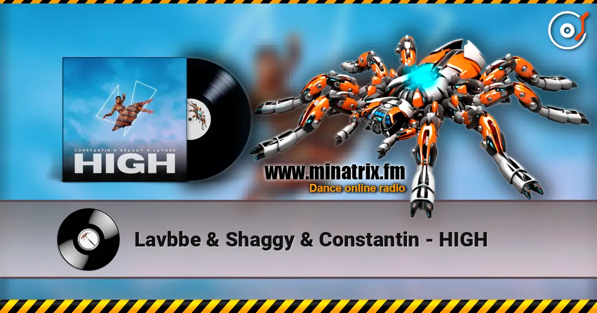 Lavbbe & Shaggy & Constantin - HIGH жоғары сапада онлайн тыңдау | Minatrix.FM