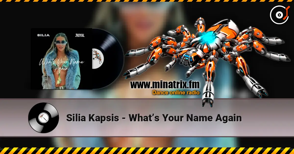 Silia Kapsis - What’s Your Name Again жоғары сапада онлайн тыңдау | Minatrix.FM