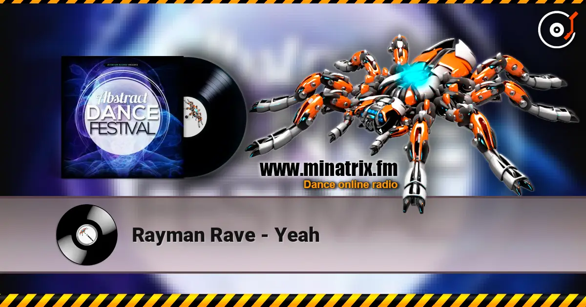 Rayman Rave - Yeah жоғары сапада онлайн тыңдау | Minatrix.FM