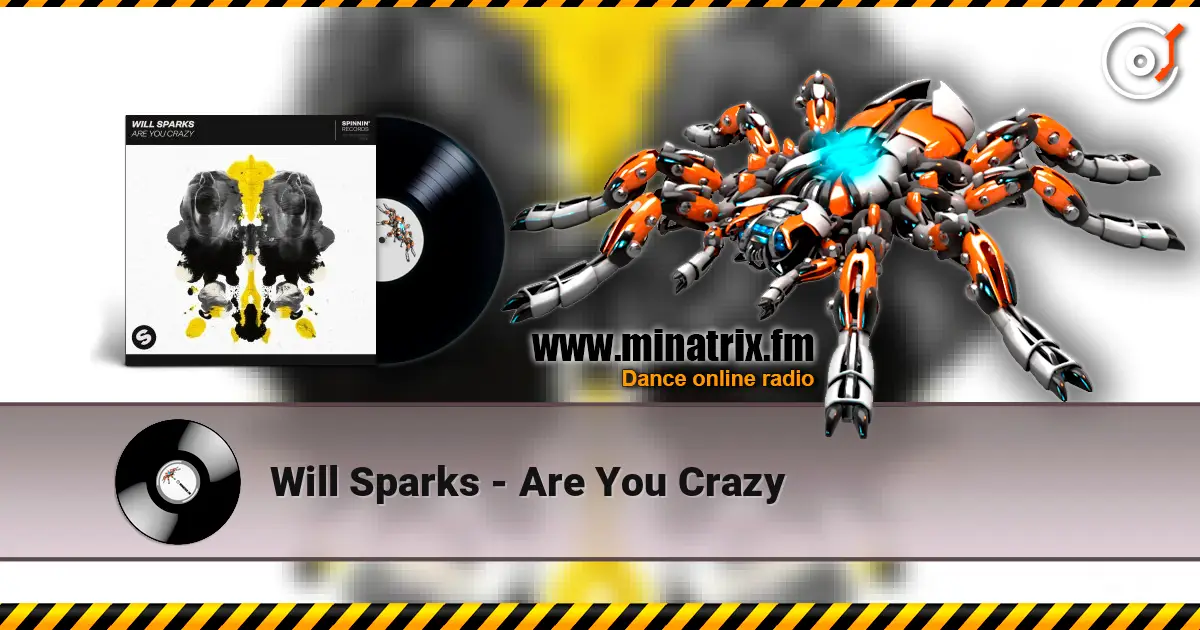 Will Sparks - Are You Crazy жоғары сапада онлайн тыңдау | Minatrix.FM