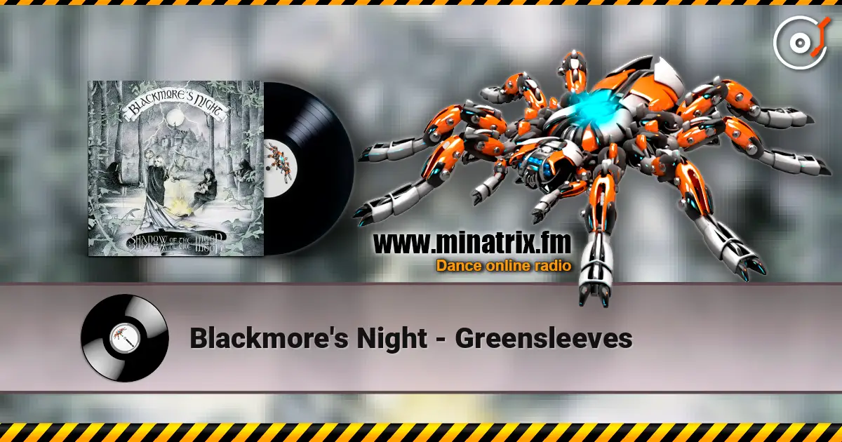 Blackmore's Night - Greensleeves жоғары сапада онлайн тыңдау | Minatrix.FM