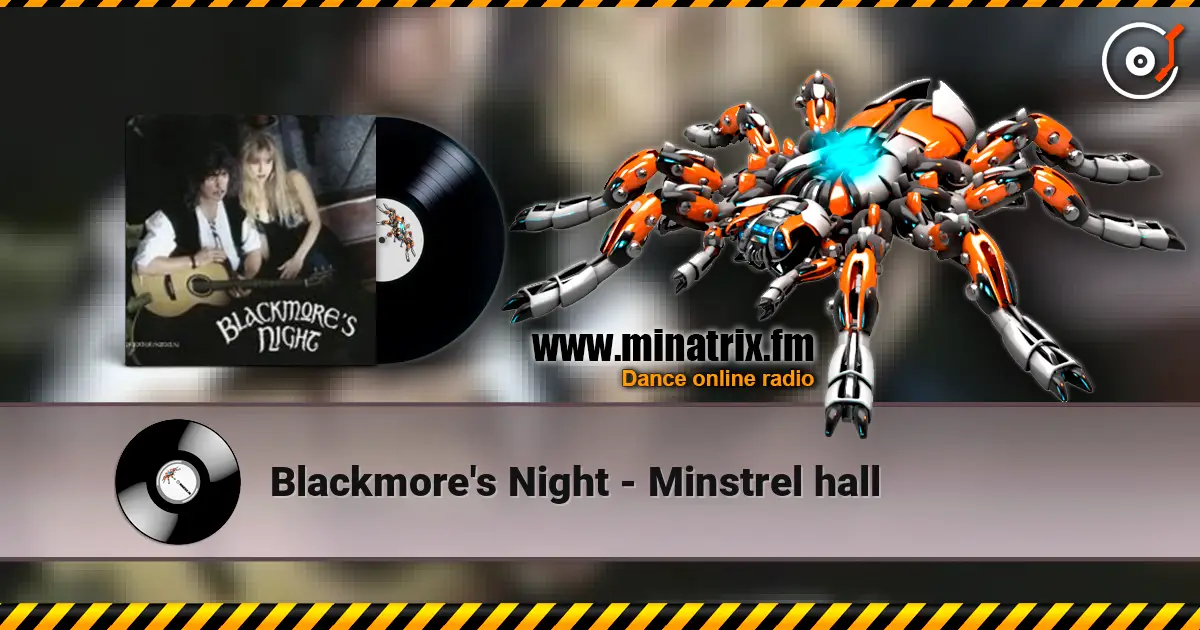 Blackmore's Night - Minstrel hall жоғары сапада онлайн тыңдау | Minatrix.FM